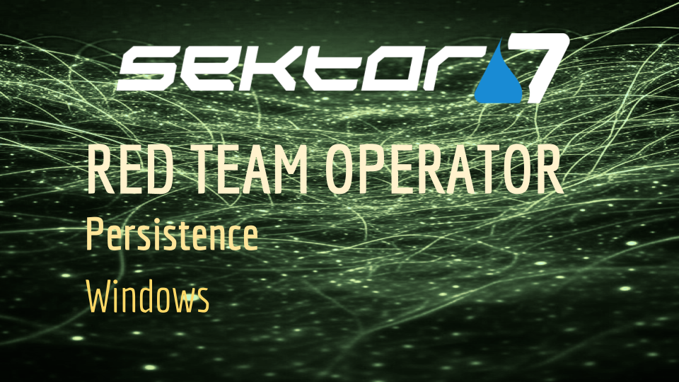 RED TEAM Operator: Windows Persistence